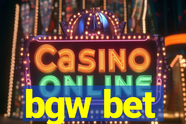 bgw bet